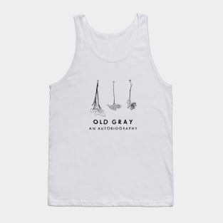 Old Gray An Autobiography Tank Top